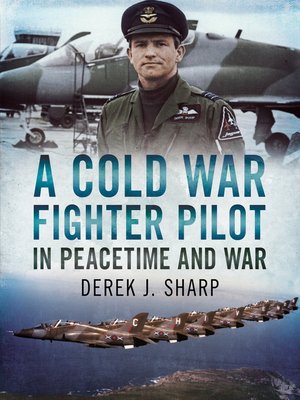 cover image of A Cold War Fighter Pilot in Peacetime and War